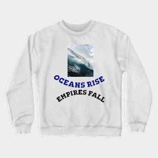 Hamilton Oceans Rise Empire Fall Crewneck Sweatshirt